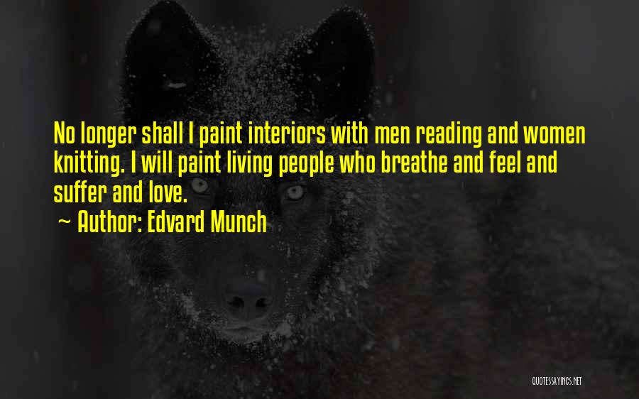 Munch Quotes By Edvard Munch