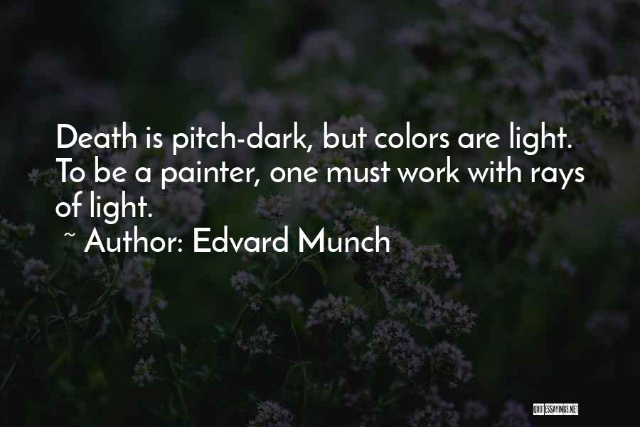 Munch Quotes By Edvard Munch