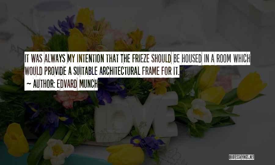 Munch Quotes By Edvard Munch