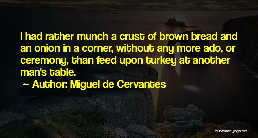 Munch Quotes By Miguel De Cervantes