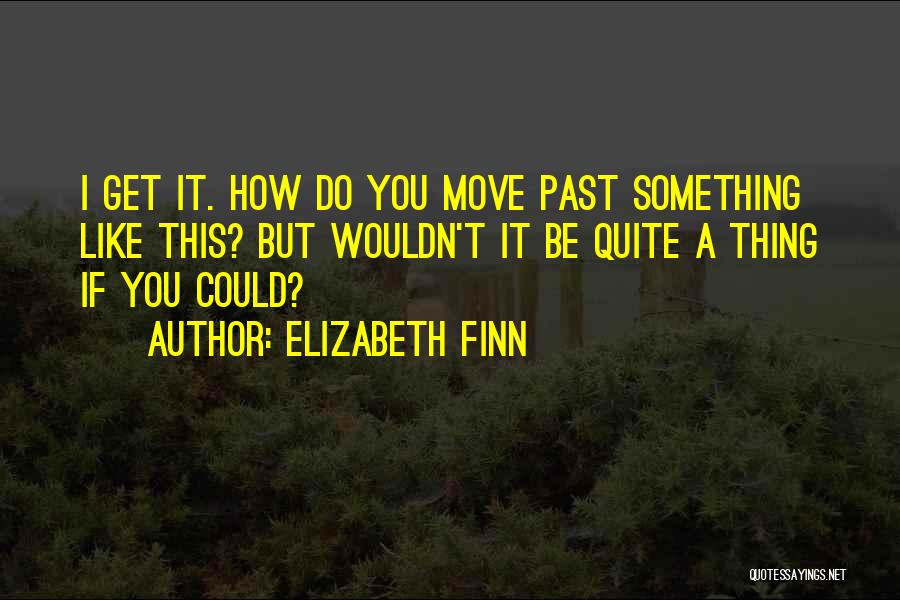 Munched Quotes By Elizabeth Finn