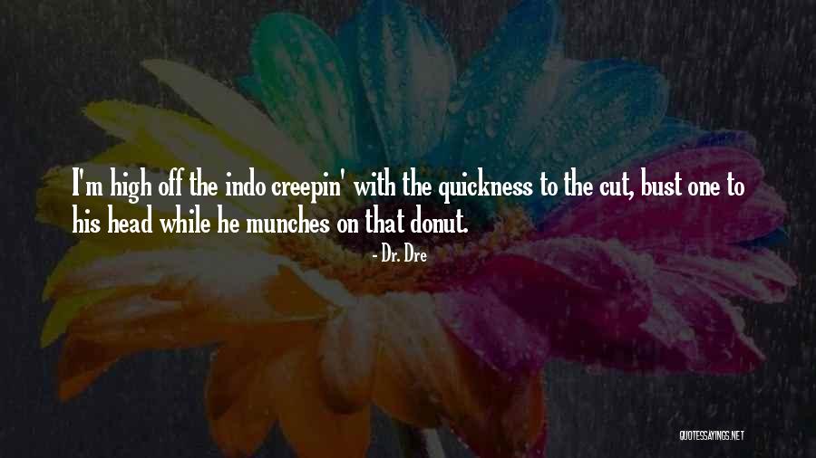 Munches Quotes By Dr. Dre Munches Quotes By Dr. Dre