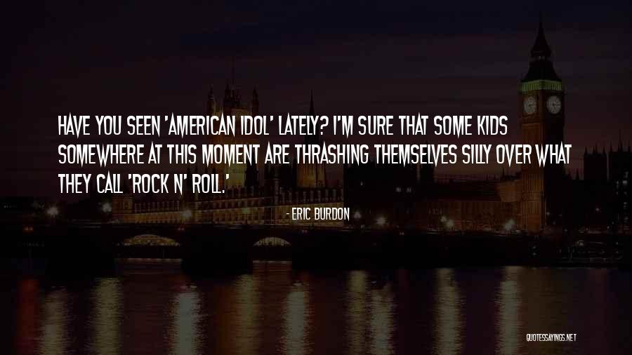 Munching Masters Codes Quotes By Eric Burdon Munching Masters Codes Quotes By Eric Burdon
