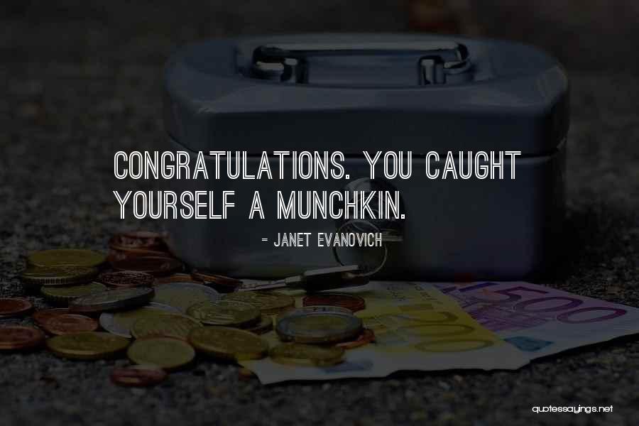 Munchkin Quotes By Janet Evanovich Munchkin Quotes By Janet Evanovich