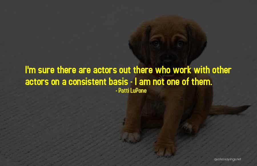 Munchow Syndrome Quotes By Patti LuPone Munchow Syndrome Quotes By Patti LuPone