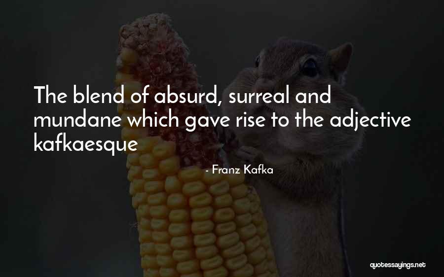 Mundane Quotes By Franz Kafka