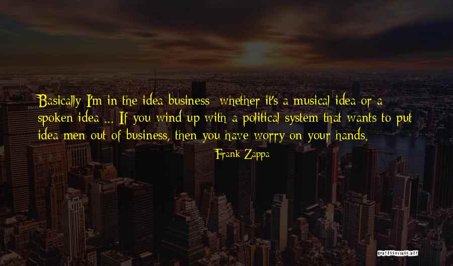 Mundaneness Quotes By Frank Zappa Mundaneness Quotes By Frank Zappa