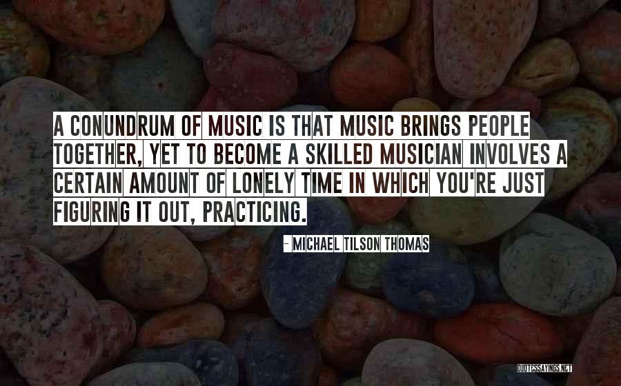 Mundillo De Moca Quotes By Michael Tilson Thomas Mundillo De Moca Quotes By Michael Tilson Thomas