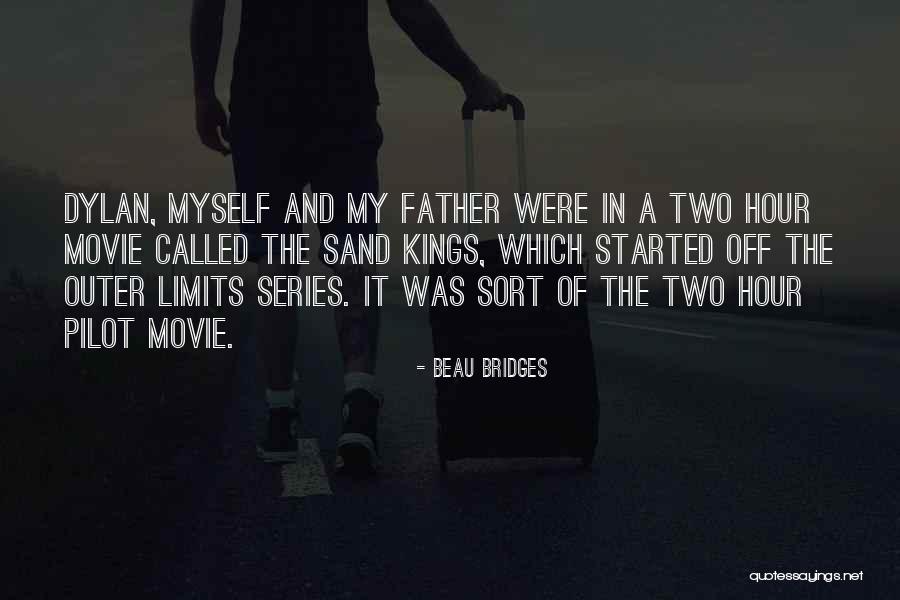 Mundos De Vida Quotes By Beau Bridges Mundos De Vida Quotes By Beau Bridges