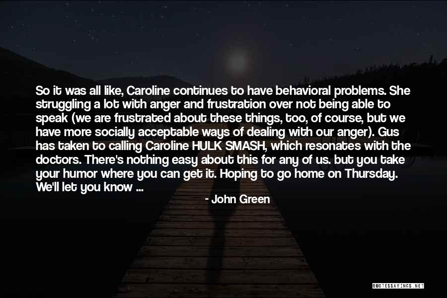 Mundugumor Quotes By John Green Mundugumor Quotes By John Green