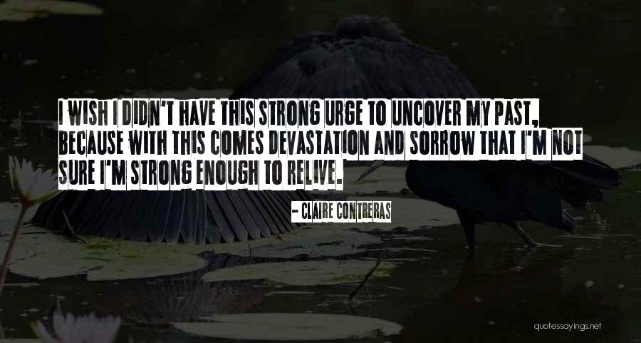 Mungin Family Murder Quotes By Claire Contreras Mungin Family Murder Quotes By Claire Contreras