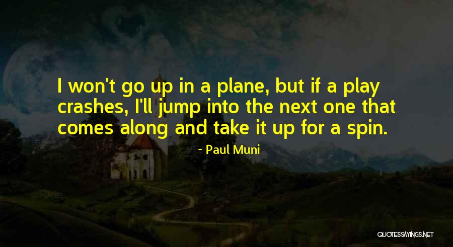 Muni Quotes By Paul Muni Muni Quotes By Paul Muni
