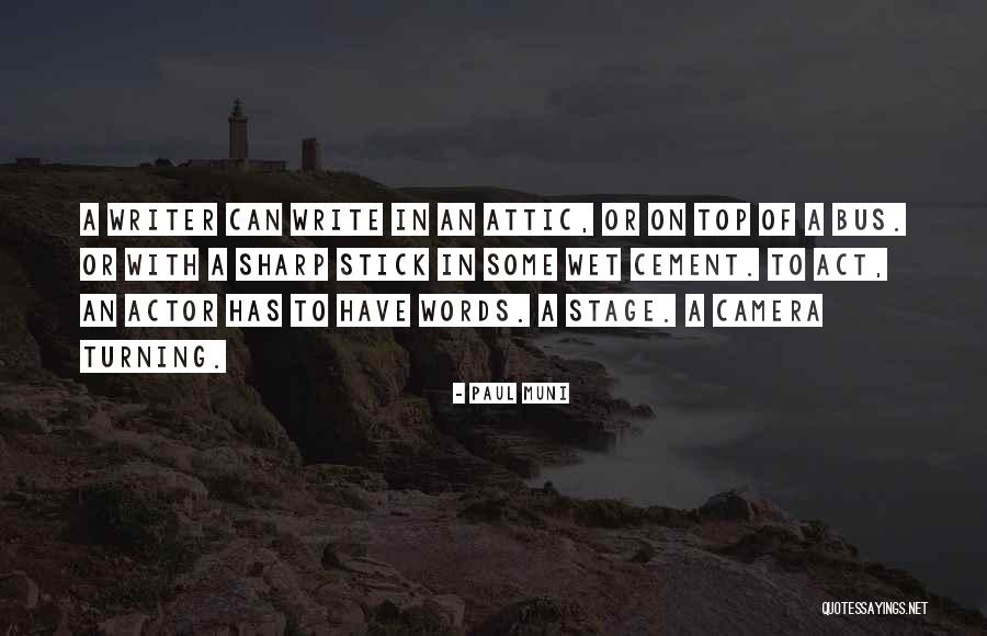 Muni Quotes By Paul Muni Muni Quotes By Paul Muni