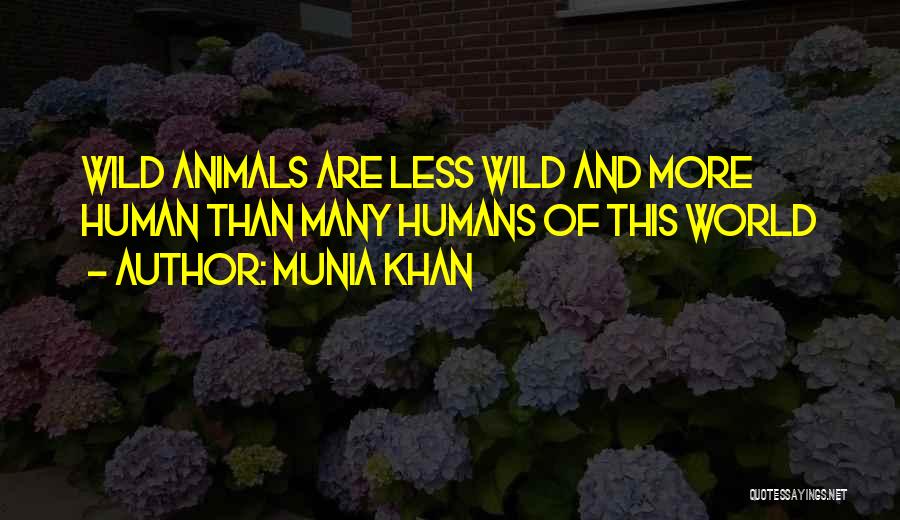 Munia Khan Quotes 1521928