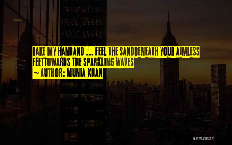 Munia Khan Quotes 1754810