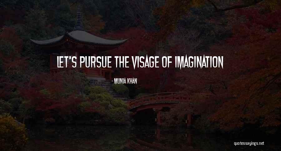 Munia Quotes By Munia Khan