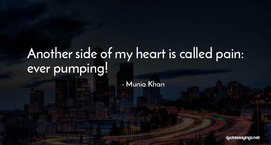 Munia Quotes By Munia Khan