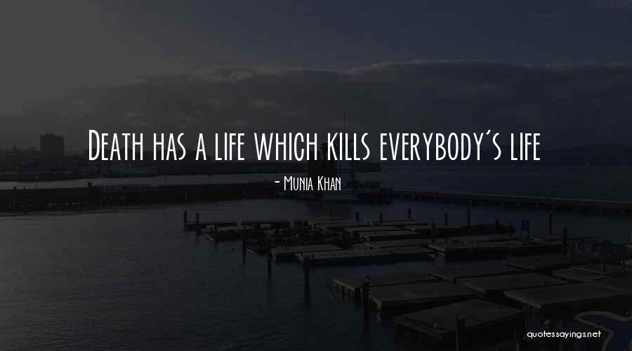 Munia Quotes By Munia Khan