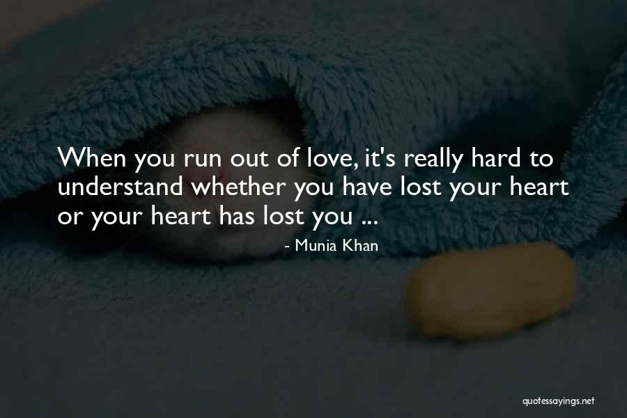 Munia Quotes By Munia Khan