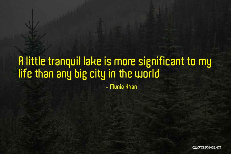 Munia Quotes By Munia Khan