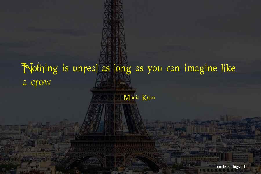 Munia Quotes By Munia Khan