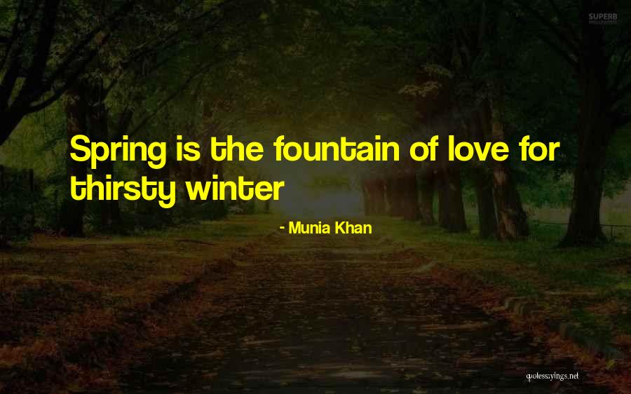 Munia Quotes By Munia Khan