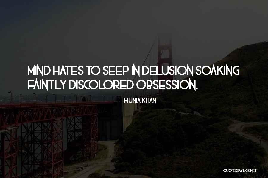 Munia Quotes By Munia Khan