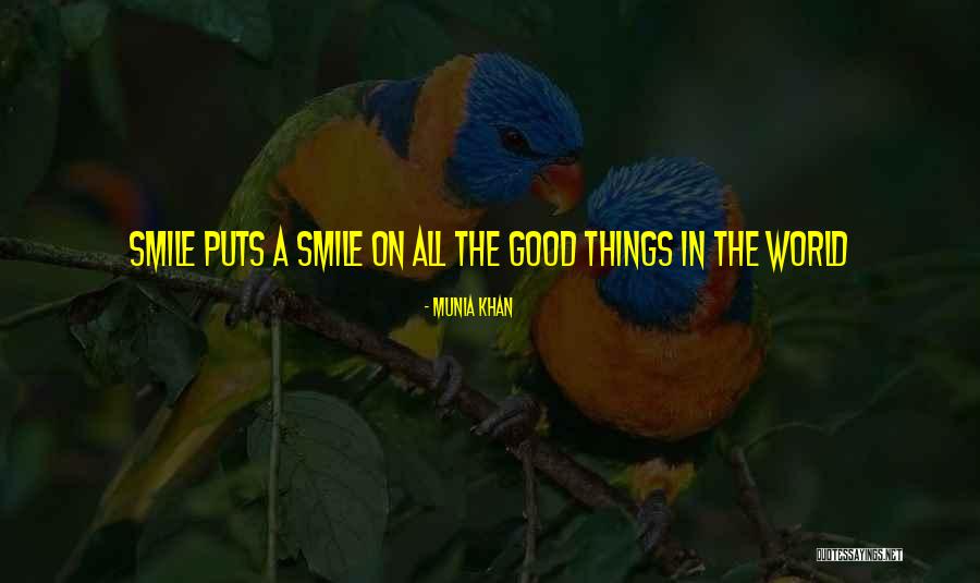 Munia Quotes By Munia Khan