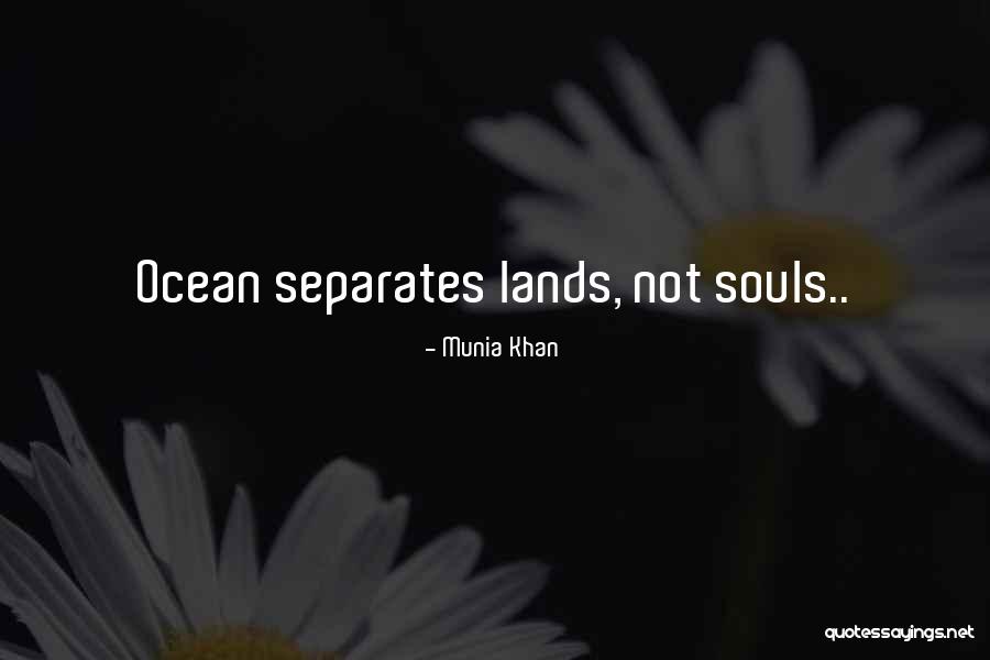 Munia Quotes By Munia Khan