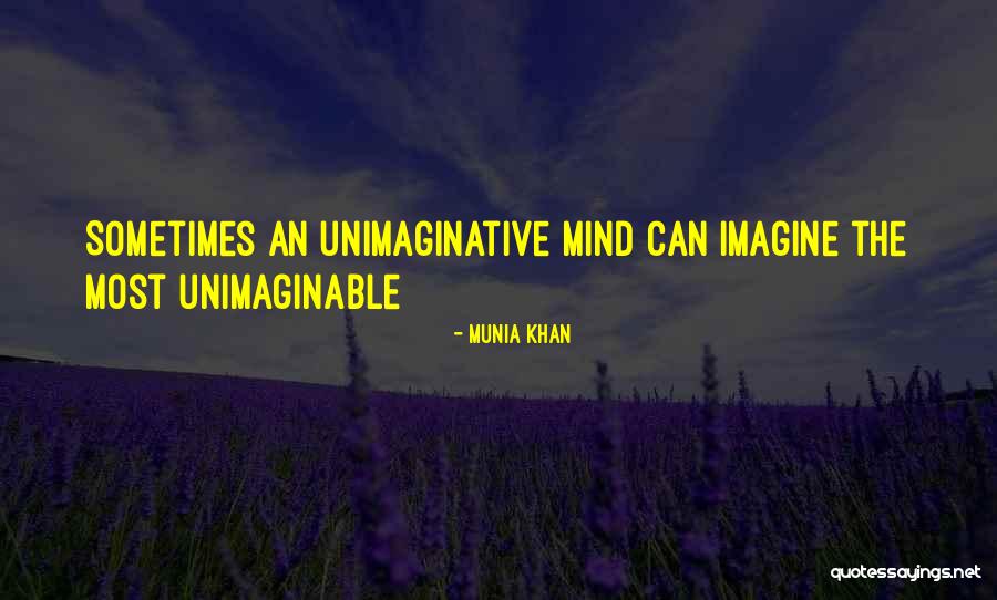 Munia Quotes By Munia Khan