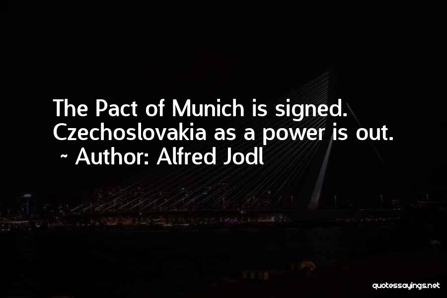 Munich Best Quotes By Alfred Jodl