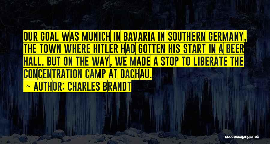 Munich Best Quotes By Charles Brandt