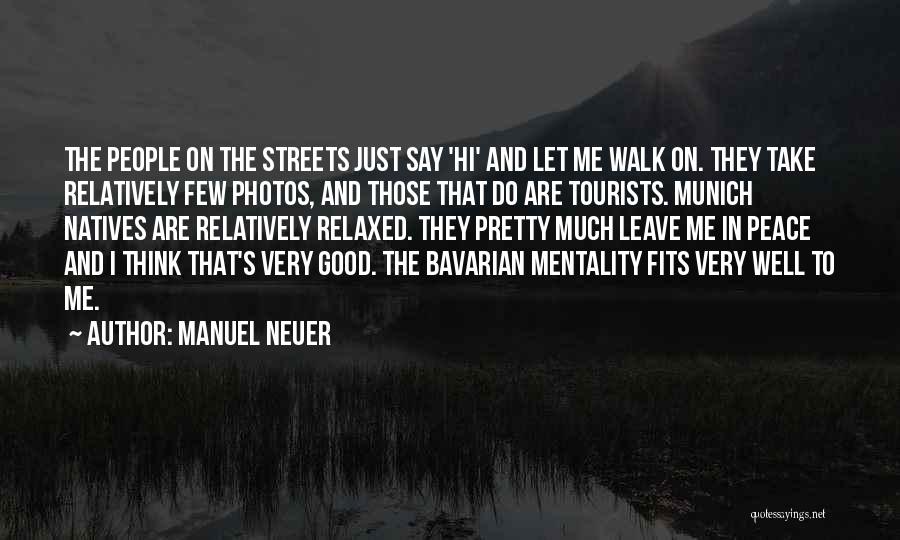 Munich Best Quotes By Manuel Neuer