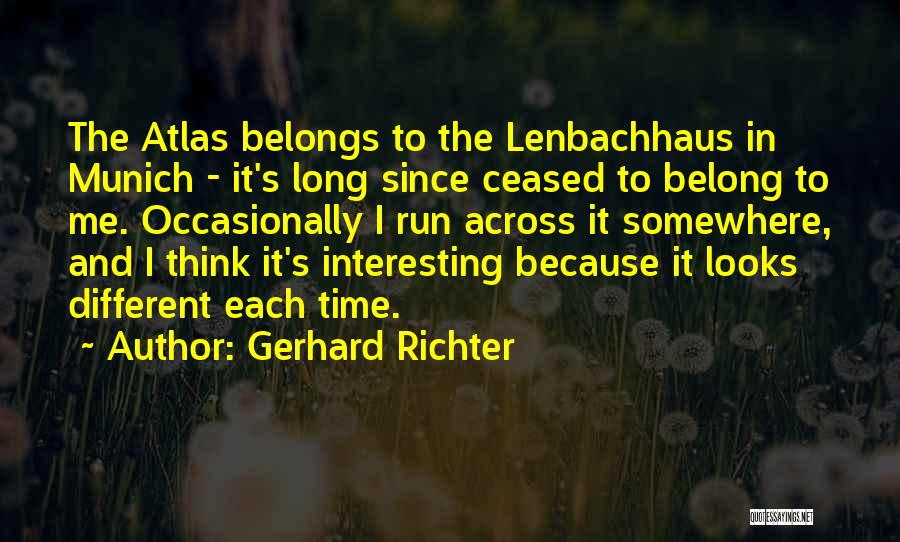 Munich Quotes By Gerhard Richter