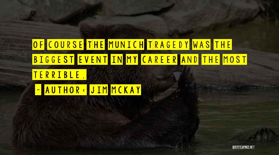 Munich Quotes By Jim McKay