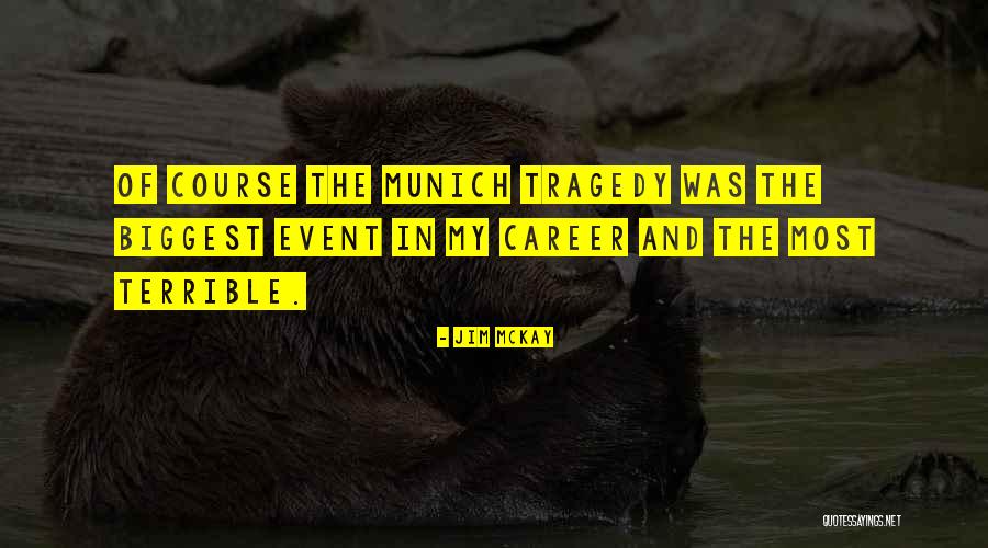 Munich Quotes By Jim McKay