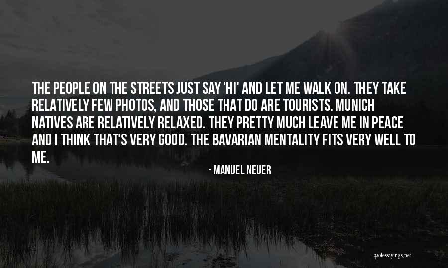 Munich Quotes By Manuel Neuer