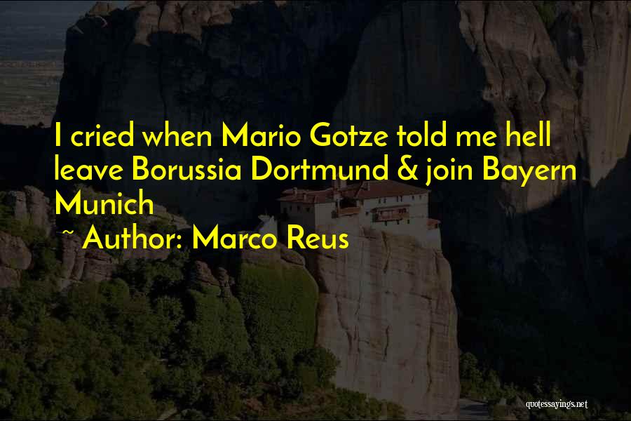 Munich Quotes By Marco Reus