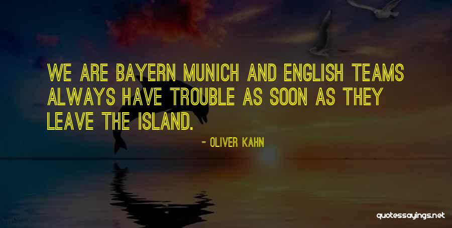 Munich Quotes By Oliver Kahn