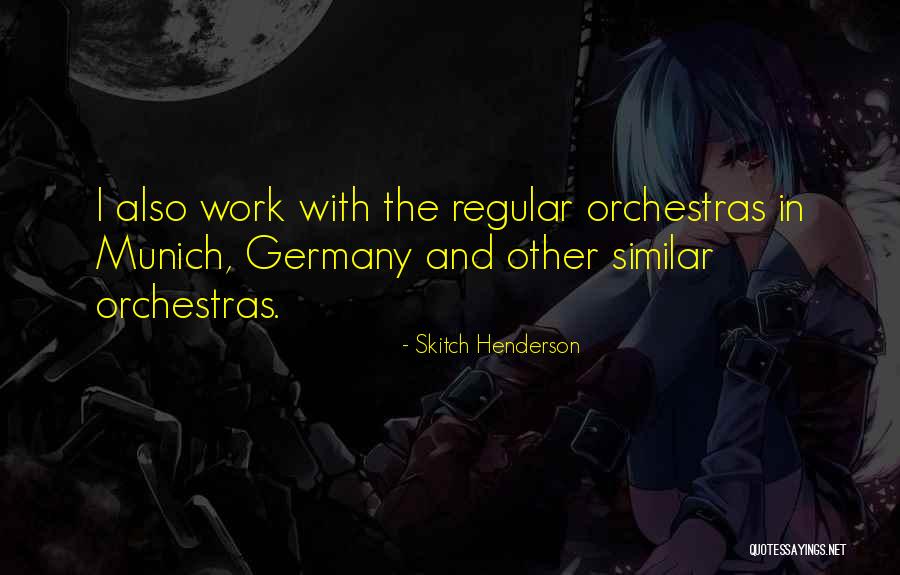 Munich Quotes By Skitch Henderson