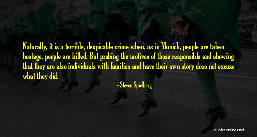 Munich Quotes By Steven Spielberg