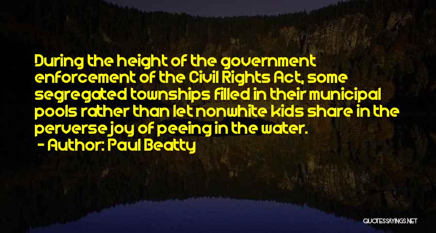 Municipal Government Quotes By Paul Beatty