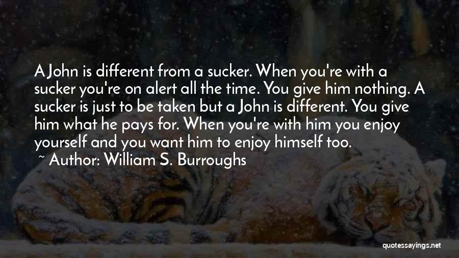 Municipally Known Quotes By William S. Burroughs