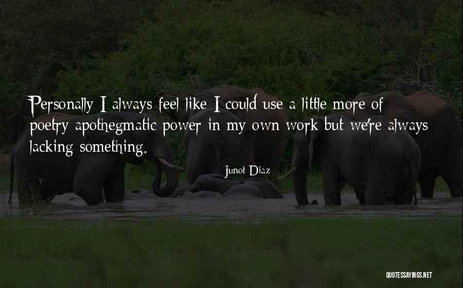 Munificence Quotes By Junot Diaz Munificence Quotes By Junot Diaz
