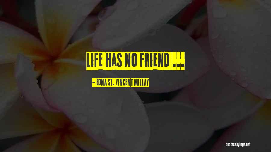 Munindra Meditation Quotes By Edna St. Vincent Millay Munindra Meditation Quotes By Edna St. Vincent Millay