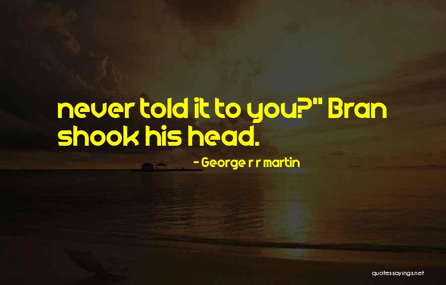 Munira Siddiqui Quotes By George R R Martin Munira Siddiqui Quotes By George R R Martin