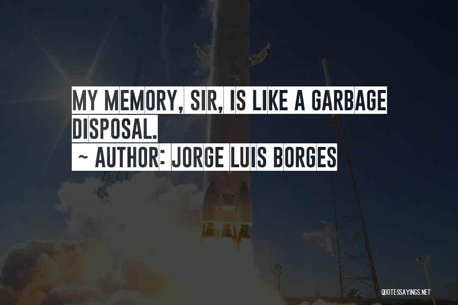 Munirah Baptiste Quotes By Jorge Luis Borges