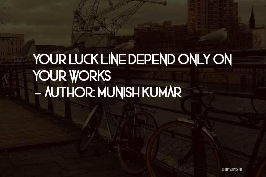 MUNISH KUMAR Quotes 847767