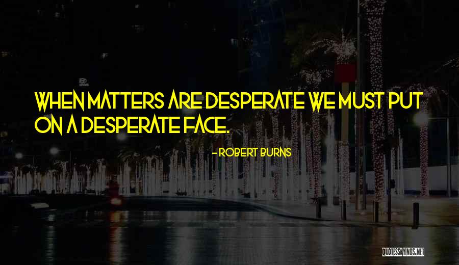 Munisha Kailley Quotes By Robert Burns Munisha Kailley Quotes By Robert Burns