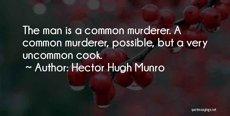 Munro Quotes By Hector Hugh Munro